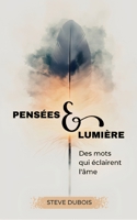 Pensées & Lumière: Des mots qui éclairent l'âme (French Edition) 2322561797 Book Cover