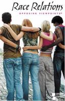 Opposing Viewpoints Series - Race Relations (hardcover edition) (Opposing Viewpoints Series) 0737729554 Book Cover
