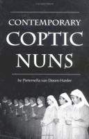 Contemporary Coptic Nuns (Studies in Comparative Religion) 1570030340 Book Cover