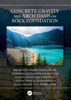 Concrete Gravity and Arch Dams on Rock Foundation 0367742373 Book Cover