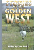 Stories of the Golden West: A Western Trio 0786218983 Book Cover