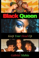 Black Queen: Keep Your Head Up B08KR1LYJG Book Cover