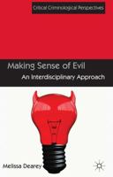 Making Sense of Evil: An Interdisciplinary Approach 1137308796 Book Cover