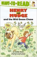 Henry and Mudge and the Wild Goose Chase (Henry and Mudge, #23) 0689834500 Book Cover