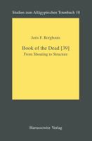 Book of the Dead [39]: From Shouting to Structure (Studien Zum Altagyptischen Totenbuch) (Studien Zum Altagyptischen Totenbuch) 3447052287 Book Cover