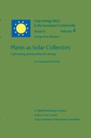 Plants as Solar Collectors: Optimizing Productivity for Energy (Solar Energy Research & Development in the European Community) 9027716250 Book Cover