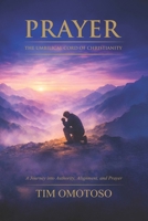 Prayer: The Umbilical Cord of Christianity 1919553606 Book Cover
