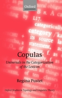 Copulas: Universals in the Categorization of the Lexicon (Oxford Studies in Typology and Linguistic Theory) 0199258503 Book Cover