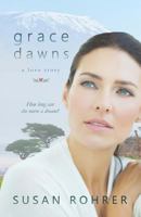 Grace Dawns - A Love Story: Redeeming Relationships 1985861550 Book Cover