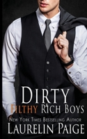 Dirty Filthy Rich Boys 1544838514 Book Cover