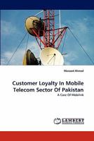 Customer Loyalty In Mobile Telecom Sector Of Pakistan 3843374899 Book Cover