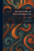 An Outline of Psychoanalysis: Modern Library 1025891821 Book Cover