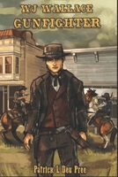 WJ Wallace GUNFIGHTER B0FCD9PJHN Book Cover