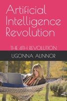 Artificial Intelligence Revolution: The 4th Revolution B0B4WRPX2X Book Cover