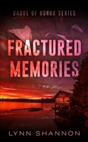 Fractured Memories (Badge of Honor Large Print) 1953244408 Book Cover