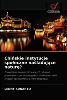 Chińskie instytucje spoleczne naśladujące naturę? 6202899557 Book Cover