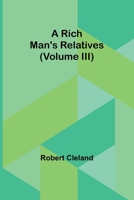A Rich Man's Relatives (Volume III) 9357928286 Book Cover