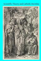 Scientific Theory and Catholic Doctrine 1496002768 Book Cover