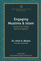 Engaging Muslims & Islam: Lessons for 21st-Century American Evangelicals 0998917702 Book Cover