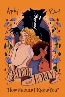 Saffron and Honey - How Should I Know You? 1738043800 Book Cover