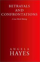 Betrayals and Confrontations 1401057837 Book Cover