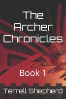 The Archer Chronicles: Book 1 B09Q6LZSMW Book Cover