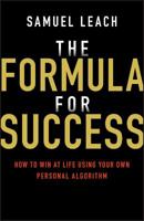 The Forumula for Success: How to Win at Life Using Your Own Personal Algorithm 085708822X Book Cover