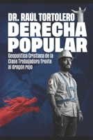 DERECHA POPULAR: Geopolítica Cristiana de la Clase Trabajadora frente al dragón rojo (Spanish Edition) B0HDM92BCB Book Cover