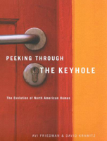Peeking Through The Keyhole: The Evolution Of North American Homes 0773529349 Book Cover