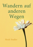 Wandern auf anderen Wegen 3757816684 Book Cover