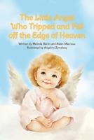 The Little Angel Who Tripped and Fell off the Edge of Heaven B0FN167QXP Book Cover