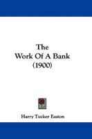 The Work of a Bank 1165662701 Book Cover