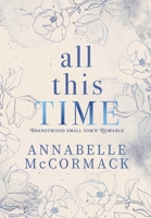 All This Time: A Contemporary Romance Novel (Brandywood Small Town Romance) B0B5KP33LC Book Cover