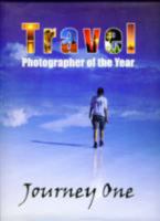 Journey One: Travel Photographer of the Year 0954939611 Book Cover
