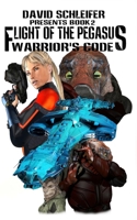 FLIGHT OF THE PEGASUS - BOOK 2: WARRIOR'S CODE B0G5XN2RY9 Book Cover