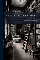 Catalogue Des Livres... 1246676710 Book Cover