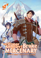 The Strange Adventure of a Broke Mercenary (Light Novel) Vol. 9 1638589801 Book Cover