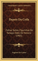 Depois Da Ceifa: Folhas Soltas, Figurinhas De Tanagra Odes De Horacio (1901) 1167467973 Book Cover