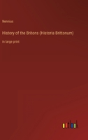 History of the Britons (Historia Brittonum) 146994717X Book Cover
