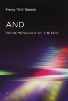 And: Phenomenology of the End 1584351705 Book Cover