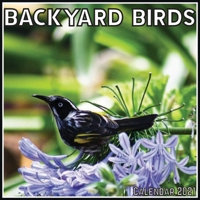 Backyard Birds Calendar 2021: Official Backyard Birds Calendar 2021, 12 Months B08XX7Q957 Book Cover