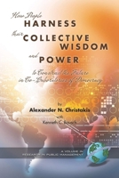 How People Harness Their Collective Wisdom And Power to Construct the Future (Research in Public Management (Unnumbered).) (Research in Public Management) 1593114818 Book Cover