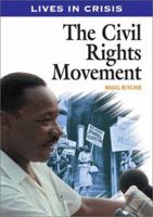 The Civil Rights Movement (Lives in Crisis Series) 0764156020 Book Cover