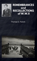 REMEMBRANCES and RECOLLECTIONS of W.W.II B0G6KQW8C8 Book Cover