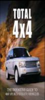 Total 4 x 4: The Definitive Guide to 4x4 Sports-utility Vehicles 1405473401 Book Cover