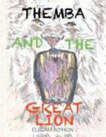 Themba and the Great Lion 1543469116 Book Cover