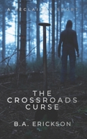 The Crossroads Curse: A Reclaimed Short 1932794530 Book Cover