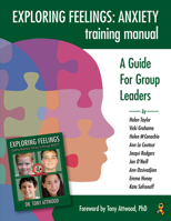 Exploring Feelings Anxiety Training Manual: A Guide For Group Leaders 1941765556 Book Cover