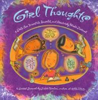 Girl Thoughts: A Girl's Own Incredible, Powerful and Absolutely Private Journal 0802787339 Book Cover