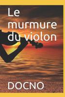 Le murmure du violon (French Edition) 2956730002 Book Cover